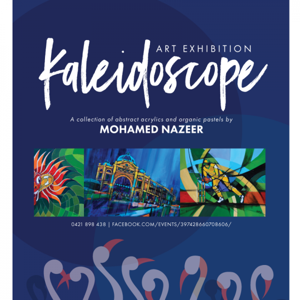 Kaleidoscope - Art Exhibition - Mohamed Nazeer (Melbourne)