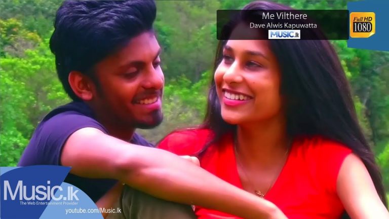 Sinhala Song – Me Vilthere – Dave Alwis Kapuwatta