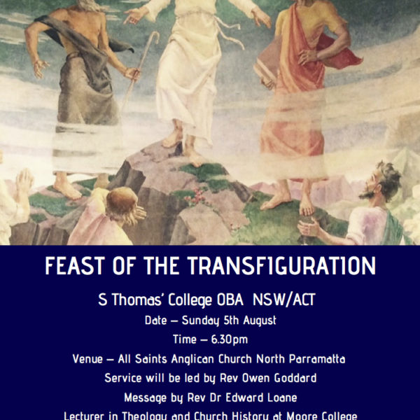 Feast of the Transfiguration - S. Thomas’ College OBA NSW & ACT - Sunday 5th of August 2018 at 6:30 PM - All Saints Church North Parramatta (Sydney event)
