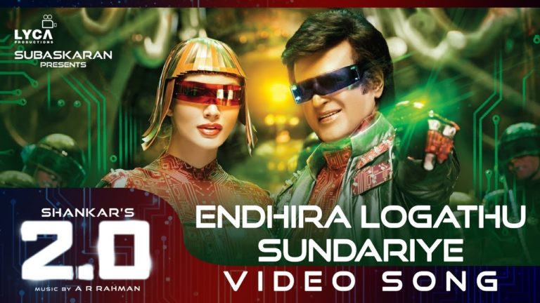 Tamil Song-Endhira Logathu Sundariye (Video Song) – 2.0 [Tamil] | Rajinikanth | Shankar | A.R. Rahman