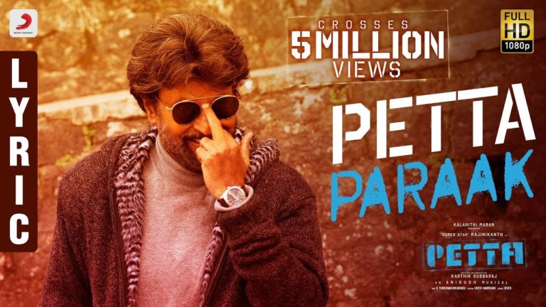 Tamil Song-Petta – Petta Paraak Tamil Lyric | Rajinikanth | Sun Pictures | Anirudh Ravichander