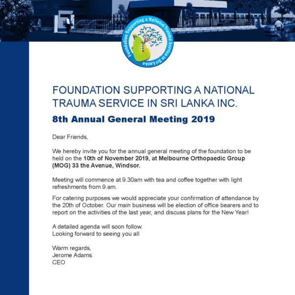 FOUNDATION SUPPORTING A NATIONAL TRAUMA SERVICE IN SRI LANKA INC. - 8th Annual General Meeting 2019