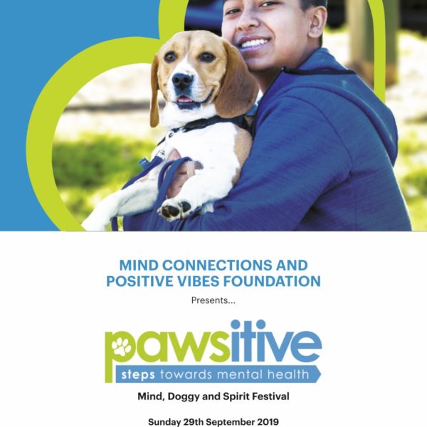 Mind Connections and Positive Vibes Foundation presents Pawsitive - steps towards mental health - Mind, Doggy and Spirit festival (Sunday 29th September 2019) - Sydney (Castle Hill) event