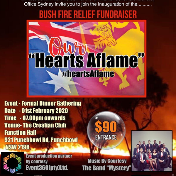 Sri Lankans in Australia In Association with the staff of the Sri Lankan Consulate General Office Sydney invite you to join the inauguration of the BUSH FIRE RELIEF FUNDRAISER (Sydney Event)