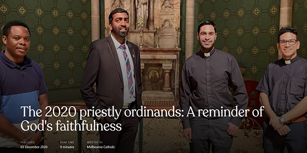 The 2020 priestly ordinands: A reminder of God's faithfulness by Melbourne Catholic