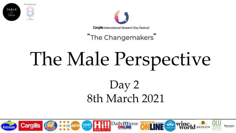 The Cargills International Women’s Day Festival – The Change Makers – Day 2 – The Male Perspective