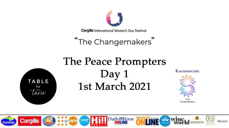 The Cargills International Women’s Day Festival – The Change Makers – Day 1 – The Peace Prompters