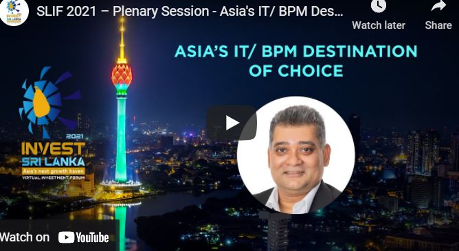 Sri Lanka Investment Forum 2021 - Plenary Session - Asia's IT/ BPM Destination of Choice