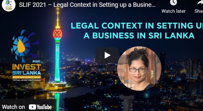 Sri Lanka Investment Forum 2021 – Legal Context in Setting up a Business in Sri Lanka