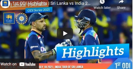 Watch Cricket Highlights – 1st ODI Highlights | Sri Lanka vs India 2021 – July 2021