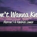 Maroon 5 - Don't Wanna Know (Lyrics) ft. Kendrick Lamar