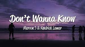 Maroon 5 – Don’t Wanna Know (Lyrics) ft. Kendrick Lamar