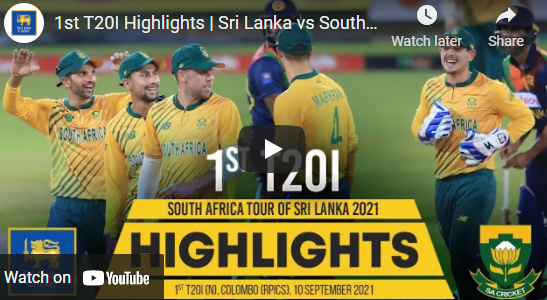 Watch Cricket Highlights –  Sri Lanka vs South Africa T20 Series – September 2021