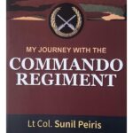 A Literary appreciation of the “Commando Regiment” – by Capt Elmo Jayawardena