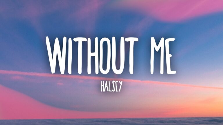 Halsey – Without Me (Lyrics)