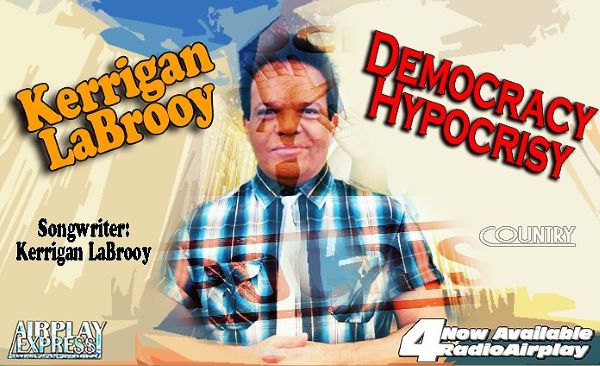 Kerrigan La-Brooy - Democracy Hypocrisy