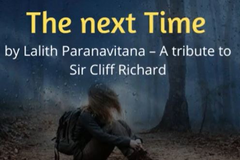 The next Time – by Lalith Paranavitana – A tribute to Sir Cliff Richard