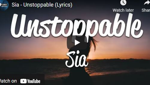 Sia – Unstoppable (Lyrics)