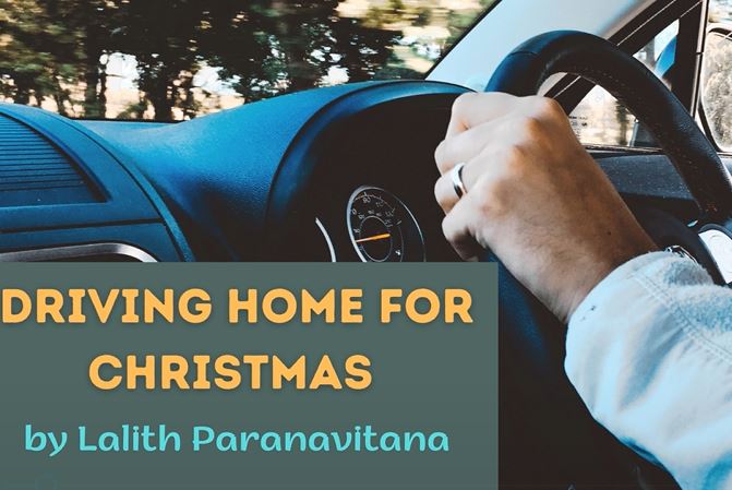 Driving Home for Christmas – by Lalith Paranavitana