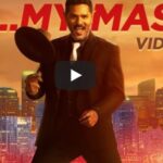 Master Oh My Master Video Song