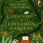 Chai Time at Cinnamon Gardens – by Shankari Chandran