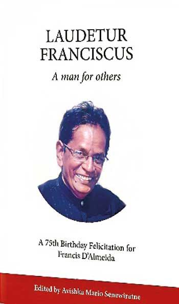 Laudetur Franciscus A Book Felicitating the Life and Works of Francis D’Almeida is Out - by Nimal Victoria