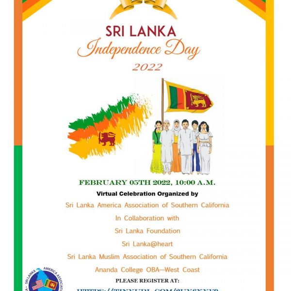74th Independence Day Celebration  Virtual Presentation  Presented by the Sri Lanka America Association of Southern California (SLAASC)  February 5th, 2022 at 10 a.m.  Be a part of it!