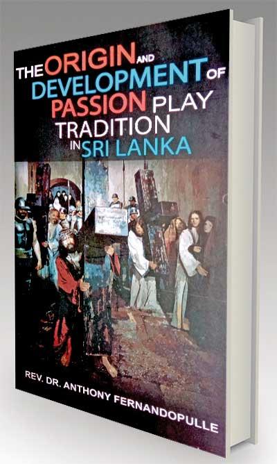 Origin and Development of Passion Plays in Sri Lanka - by Trevor Ludowyke