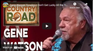 Kelly Klassic  - by Des Kelly - "Gene Watson "Cowboys Don't Get Lucky All the Time”