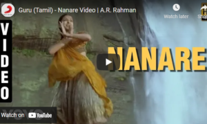 Guru (Tamil) – Nanare Video | A.R. Rahman