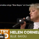 KELLY KLSSICS – by Des Kelly - "Helen Cornelius sings "Blue Bayou" on Country's Family Reunion"