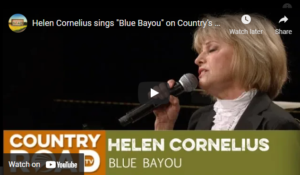 KELLY KLSSICS – by Des Kelly – “Helen Cornelius sings “Blue Bayou” on Country’s Family Reunion”