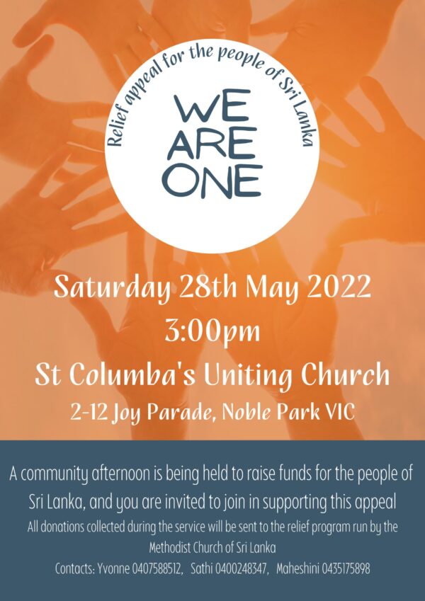 Relief appeal for the people of Sri Lanka WE ARE ONE Saturday 28th May 2022 3:00pm