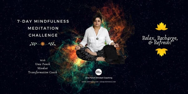 7-Day Mindfulness Meditation Challenge - by Uma Panch Mindset Coaching