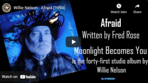 Another “KELLY-KLASSIC”- “Willie Nelson – Afraid (1994)”