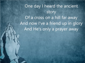 SUNDAY CHOICE - Only a Prayer Away