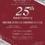 Silver Jubilee Dinner Dance November 2022 - Saturday 12, -7.30 pm (Melbourne)