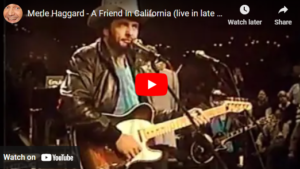 A Kelly Klassic – “A MASTER @WORK” – Merle Haggard – A Friend In California (live in late 80s) – by Des Kelly