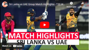 Sri Lanka vs UAE Group Match Highlights – T20 World Cup 2022 – Sri Lanka won by 79 Runs