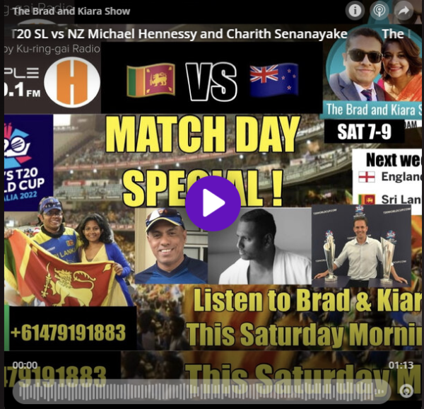 The Brad & Kiara Show ICC T20 SL vs NZ Michael Hennessy and Charith Senanayake