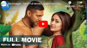 Vanamagan – Tamil Full Movie | Jayam Ravi | Sayesha Saigal | A. L. Vijay | Harris Jayaraj