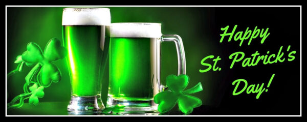 Happy St Patrick's Day March 17, 2023 (erin go bragh)