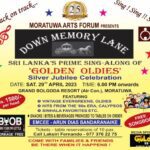 Moratuwa Arts Forum Presents – Down memory Lane – Sri Lanka’s Prime Sing-along of “Golden Oldies’ – Silver Jubilee Celebration – 29th April 2023 (Moratuwa – Sri Lanka event)