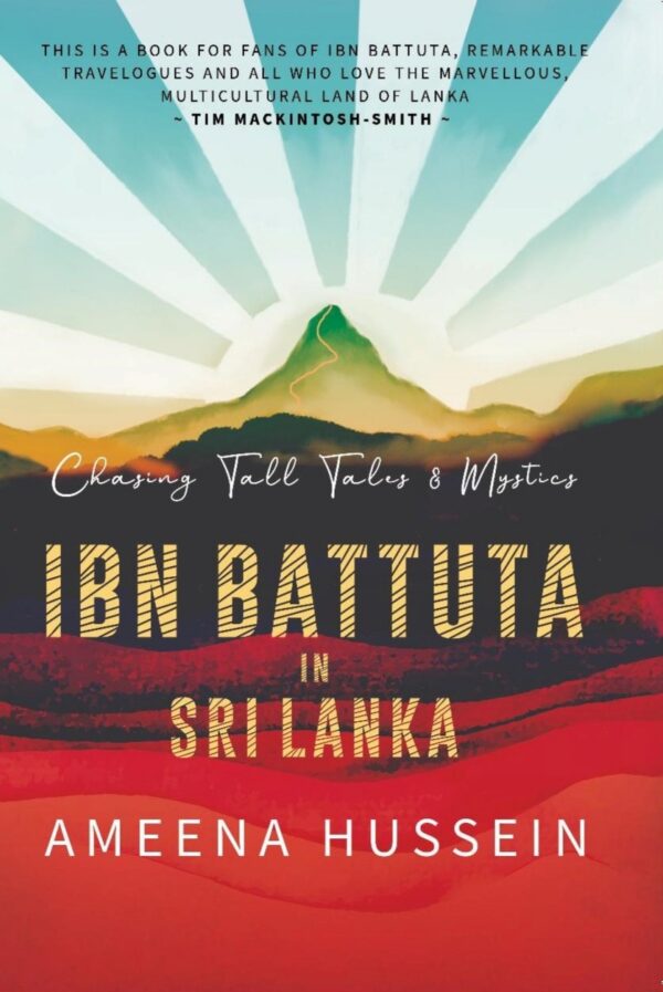New Release – IBN BATTUTA in Sri Lanka – Ameena Hussein