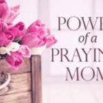 AN INSPIRATIONAL MESSAGE FOR THE MONTH OF MAY 2023 (MOTHER’S DAY)