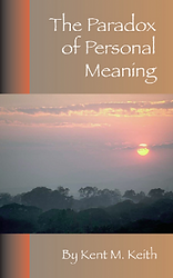The Paradox of Personal Meaning - Download a Free Copy - NEW BOOK BY DR. KEITH 