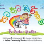 "Pata Pata Charikava" The Rainbow Adventure - Saturday 5th & Sunday 6th August 2023 - 3.30 pm & 6.30 pm ( Melbourne Event )