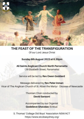 S. Thomas’ College Old Boys Association NSWACT - arrangements to celebrate the Feast of the Transfiguration - Sunday 6th August 2023 at 6.30PM (Sydney – Parramatta event)