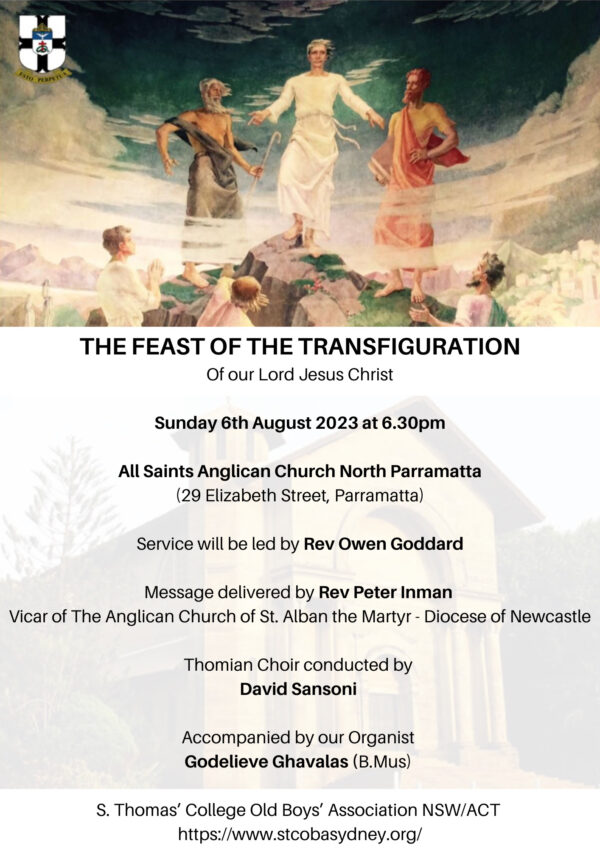 S. Thomas’ College Old Boys Association NSWACT - arrangements to celebrate the Feast of the Transfiguration - Sunday 6th August 2023 at 6.30PM (Sydney – Parramatta event)