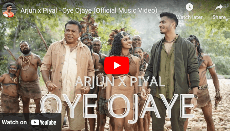 Arjun x Piyal – Oye Ojaye (Official Music Video)